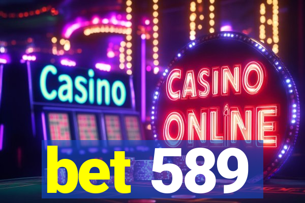 bet 589